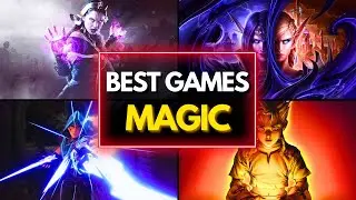 TOP 30 Best Magic Games You Need to Play