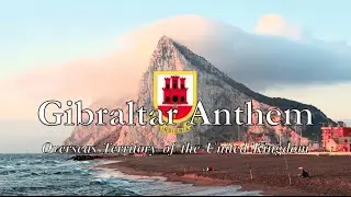 National Anthem: Gibraltar - Gibraltar Anthem