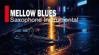 Warm Saxophone Blues Instrumental for Cozy Nights