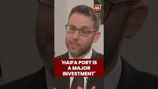 'Haifa Port A Major Investment, We Are Very Excited About It': Israel Chief Economist Abramzon