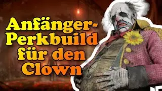 Dead by Daylight [Deutsch] Anfängerperkbuild für den Clown - Tipps & Tricks