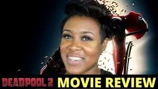 Deadpool 2 Movie Review (No Spoilers)