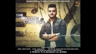 FIRST TIME EVER | The Hardcore Classical | Anadi Mishra | Crown Records 2018