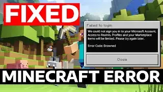 How To Fix Minecraft We Could Not Sign You Into Your Microsoft Account Error Code Drowned