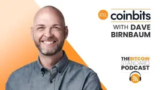 232. Coinbits с Дэйвом Бирнбаумом