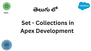 #8 Set - Collections in Apex Development  ||  Salesforce In Telugu
