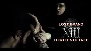 Lost Brand - Thirteenth Tree [ OFFICIAL VIDEO ]
