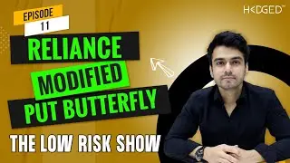RELIANCE MODIFIED PUT BUTTERFLY | THE LOW RISK SHOW | EPISODE 11