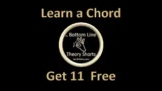 Learn One Chord Get 11 Free - Theory Shorts, The Bottom Line