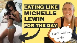Eating Like Michelle Lewin For The Day | *Not What I Expected* (Vlog)
