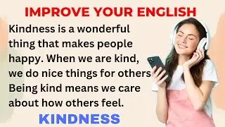 Kindness | Improve your English | Learning English Speaking | Level 1 | Listen and Practice