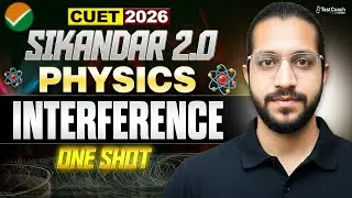 CUET 2026 Physics 🔥 | Interference  | One Shot Revision
