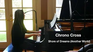 Shore of Dreams (Another World) - Chrono Cross (solo piano cover, v.2)