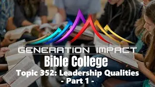 Leadership Qualities - Part 1 | Topic 352 | Ps Leslie Hessel | GIBC