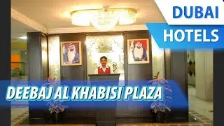 Deebaj Al Khabisi Plaza | Review Hotel in Dubai, UAE