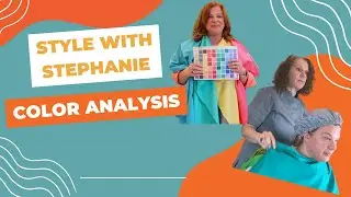 Style with Stephanie: Color Analysis