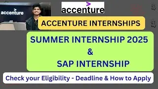 Accenture Summer Internship & SAP Internship 2025 | Stipend, Eligibility & Application Process!