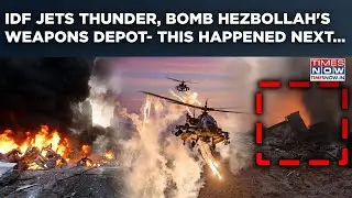IDF Bombs Hezbollah Weapons Depot In Lebanon| On Cam: Deadly Terror Sites Turned Into Rubble, Watch
