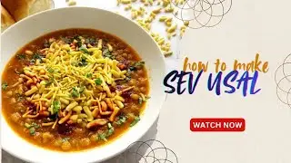 Sev Usal | Sev Usal Banane Ka Easy Recipe