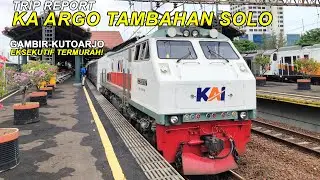 Kereta Eksekutif Termurah Jakarta-Kutoarjo! Trip Report KA Argo Tambahan Solo