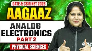 GATE & CSIR NET 2026 | Analog Electronics - 2 | CSIR NET Physical Sciences | PW