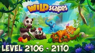 Wildscapes level 2106 - 2110 [ Playrix ] HD