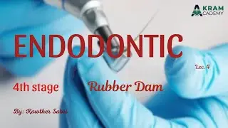 Endodontic/ Rubber Dam Isolation  /lec 4 /4th stage / Dr.Kawther Sabri