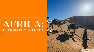 Flipped Video Ch 4 Africa Lesson 1 Geography and Trade