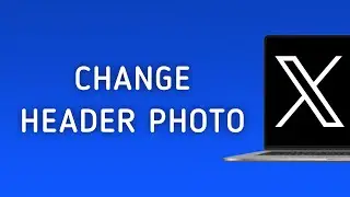 How To Change The Header Photo On X (Twitter) On PC
