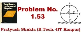 I.E.Irodov: 1.53 || JEE Mains & Advance || NEET || Mechanics || Kinematics || Rotational Motion