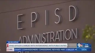 EPISD officer charged with interference with public duties