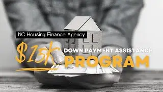 NCHFA $15K DPA Program Overview
