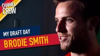 My Draft Day: Brodie Smith