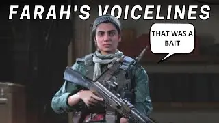 FARAH'S VOICELINES