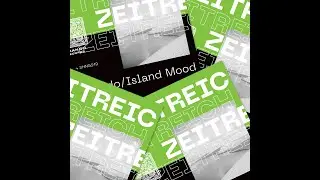 ZEITREICH - Island Mood [Shango Records]