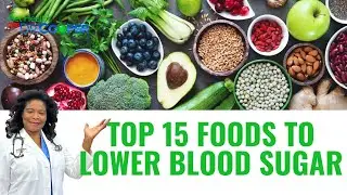 Top 15 Foods to Lower Blood Sugar | Eat Smarter for Better Glucose Control