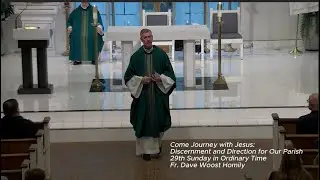29th Sunday in Ordinary Time - Come Journey with Jesus: Discernment and Direction for Our Parish