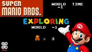 Super Mario Bros - Exploring World Minus 1