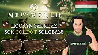 New World - Hogyan szerezz sok goldot, akár szólóban! @WestenOfficial