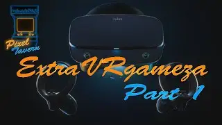 Pixel Tavern - ExtraVRgameza: Part 1