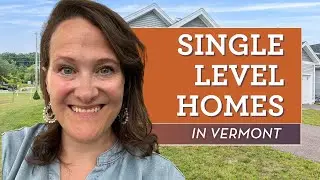 Single Level Homes in Vermont