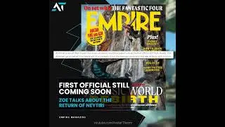 FIRST EXCLUSIVE Avatar 3 IMAGE Coming SOON | Empire Magazine - JULY Issue Detailed
