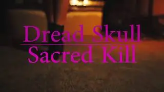 Dread Skull - Sacred Kill (Official Video)