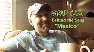Brad Carl - Behind The Song - 