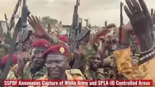 SSPDF Announces Capture of White Army and SPLA-IO&ndash;Held Areas