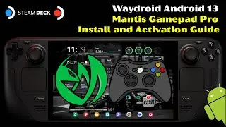Quick and Easy Way Activate Mantis Gamepad Pro on SteamOS Waydroid Android 13 - Steam Deck OLED LCD