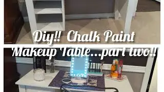 NEW 2021!!  DIY CHALK PAINT MAKEUP TABLE PART 2!!/REPURPOSING AN OLD DESK!!