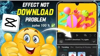 How to fix Capcut couldn't download try again Problem | Capcut effect Problem ✅ KS Editing 