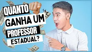 QUANTO GANHA UM PROFESSOR ESTADUAL EM 2025?