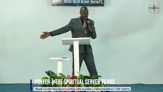 Prayer | The Server To God | Rev Gilbert Mutai